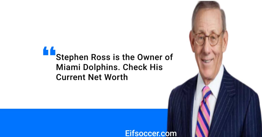 Stephen Ross Net worth